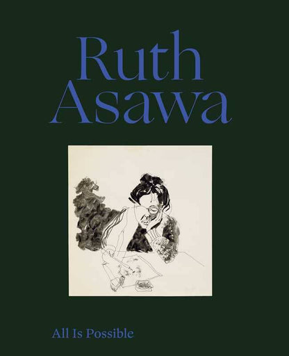 Ruth Asawa: All Is Possible by Ruth Asawa Books Simon & Schuster